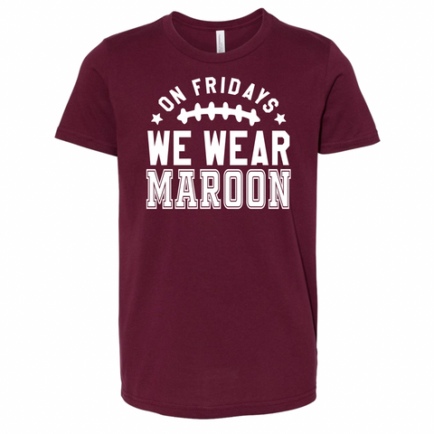 On Fridays We Wear Maroon - youth