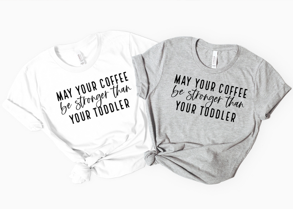 Coffee stronger than toddler