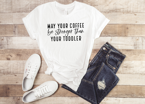 Coffee stronger than toddler